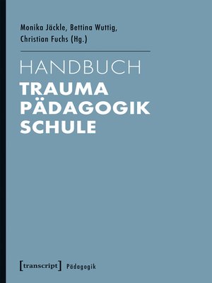 cover image of Handbuch Trauma--Pädagogik--Schule